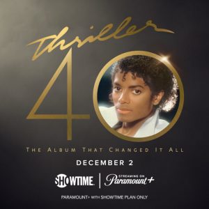 Michael Jackson Thriller 40 documentary premieres on Showtime/Paramount+